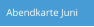 Abendkarte Juni
