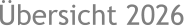 Übersicht 2026